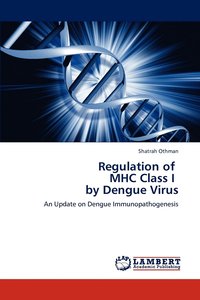 bokomslag Regulation of MHC Class I by Dengue Virus