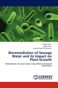 bokomslag Bioremediation of Sewage Water and its Impact on Plant Growth