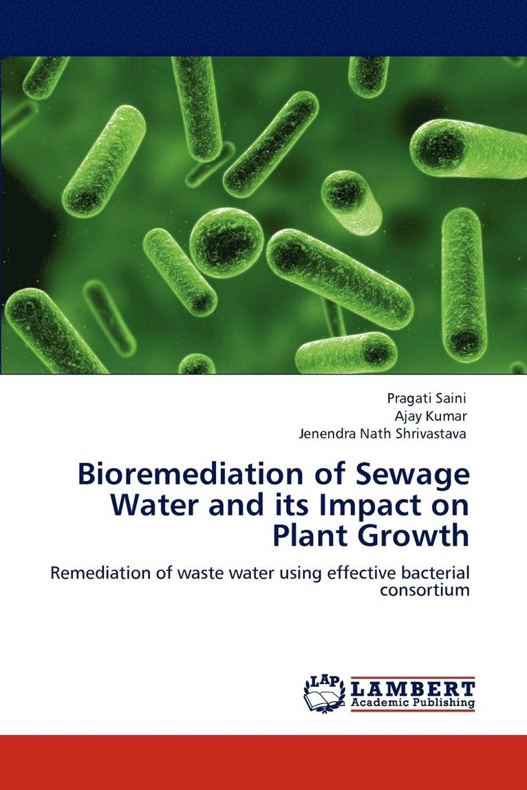Bioremediation of Sewage Water and its Impact on Plant Growth 1