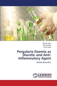 bokomslag Pergularia Daemia as Diuretic and Anti-Inflammatory Agent