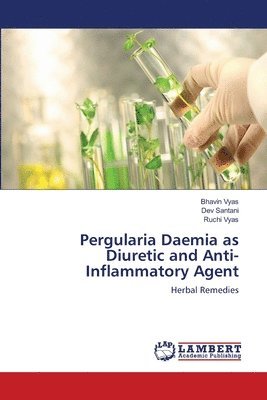 Pergularia Daemia as Diuretic and Anti-Inflammatory Agent 1