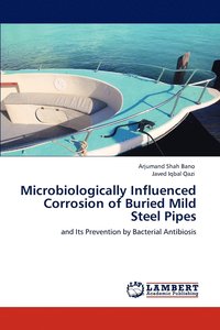 bokomslag Microbiologically Influenced Corrosion of Buried Mild Steel Pipes
