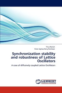 bokomslag Synchronization stability and robustness of Lattice Oscillators