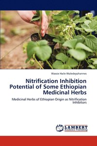bokomslag Nitrification Inhibition Potential of Some Ethiopian Medicinal Herbs