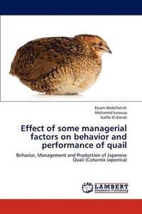 bokomslag Effect of Some Managerial Factors on Behavior and Performance of Quail