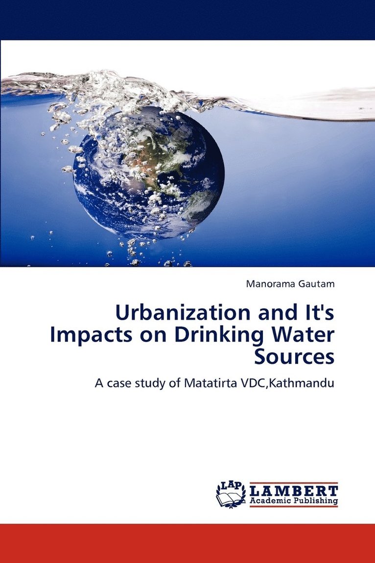 Urbanization and It's Impacts on Drinking Water Sources 1