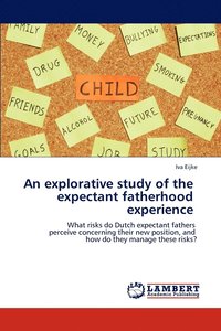 bokomslag Anexplorativestudyofthe Expectantfatherhood Experience