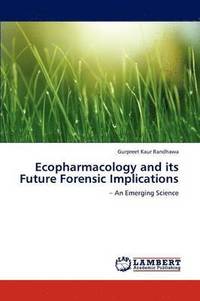 bokomslag Ecopharmacology and its Future Forensic Implications