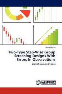 bokomslag Two-Type Step-Wise Group Screening Designs With Errors In Observations