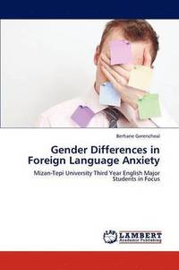 bokomslag Gender Differences in Foreign Language Anxiety