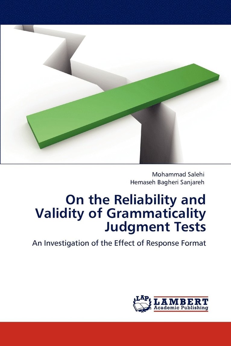 On the Reliability and Validity of Grammaticality Judgment Tests 1