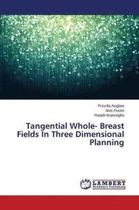 bokomslag Tangential Whole- Breast Fields in Three Dimensional Planning
