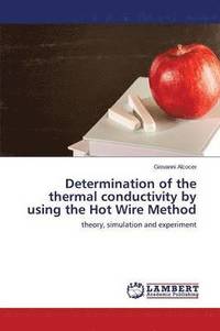bokomslag Determination of the thermal conductivity by using the Hot Wire Method