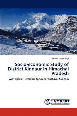 Socio-economic Study of District Kinnaur in Himachal Pradesh 1