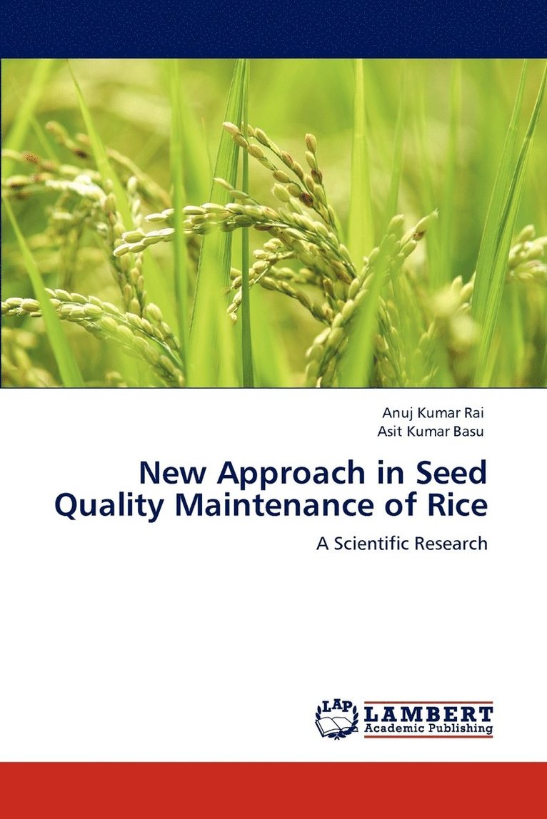 New Approach in Seed Quality Maintenance of Rice 1