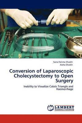 Conversion of Laparoscopic Cholecystectomy to Open Surgery 1