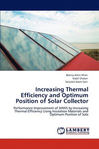 bokomslag Increasing Thermal Efficiency and Optimum Position of Solar Collector