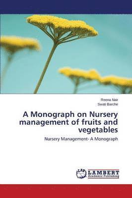 bokomslag A Monograph on Nursery Management of Fruits and Vegetables