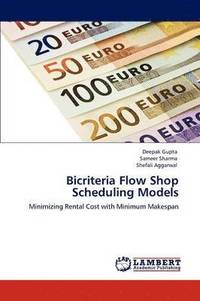 bokomslag Bicriteria Flow Shop Scheduling Models