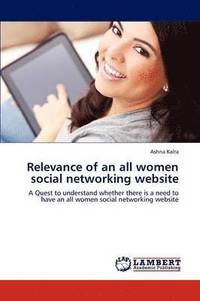 bokomslag Relevance of an All Women Social Networking Website
