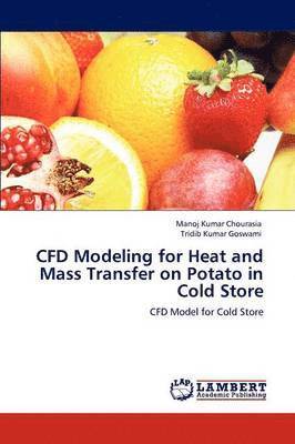 CFD Modeling for Heat and Mass Transfer on Potato in Cold Store 1