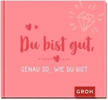 Du bist gut, genau so, wie du bist 1