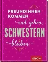 Freundinnen kommen und gehen, Schwestern bleiben 1