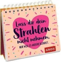 bokomslag Lass dir dein Strahlen nicht nehmen - nur weil es andere blendet.