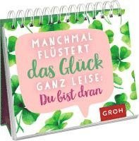 Groh Verlag - Manchmal flüstert das Glück ganz leise: Du bist dran, Häftad