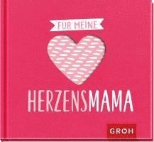 Groh Verlag - Für meine Herzensmama, Inbunden