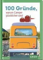 bokomslag 100 Gründe, warum Camper glücklicher sind