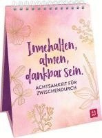 bokomslag Innehalten, atmen, dankbar sein. Achtsamkeit für zwischendurch