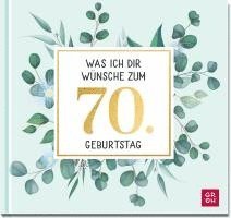 bokomslag Was ich dir wünsche zum 70. Geburtstag