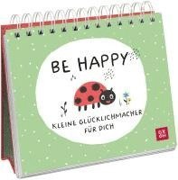 bokomslag Be happy - Kleine Glücklichmacher für dich