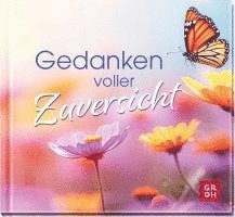 Groh Verlag - Gedanken voller Zuversicht, Inbunden