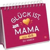 bokomslag Glück ist, eine Mama wie dich zu haben