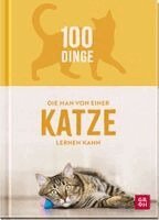 Groh Verlag - 100 Dinge, die man von einer Katze lernen kann, Inbunden