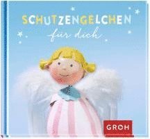 Joachim Groh - Schutzengelchen für dich, Inbunden