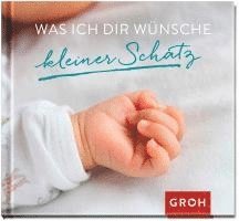 bokomslag Was ich dir wünsche kleiner Schatz