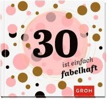 Joachim Groh - 30 ist einfach fabelhaft, Inbunden