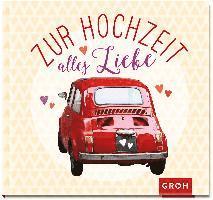 bokomslag Zur Hochzeit alles Liebe