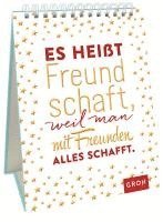 bokomslag Es heißt Freundschaft, weil man mit Freunden alles schafft.