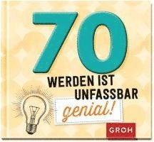 bokomslag 70 werden ist unfassbar genial!