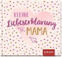 Kleine Liebeserklärung - für Mama 1