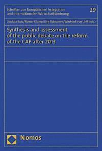 bokomslag Synthesis and Assessment of the Public Debate on the Reform of the Cap After 2013