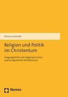 bokomslag Religion Und Politik Im Christentum: Ein Historischer Ruckblick Aus Protestantischer Ethik