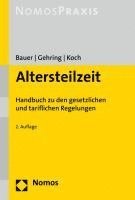 Altersteilzeit: Handbuch Zu Den Gesetzlichen Und Tariflichen Regelungen