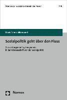 Frank Schulz-Nieswandt - Sozialpolitik Geht Uber Den Fluss: Zur Verborgenen Psychodynamik in Der Wissenschaft Von Der Sozialpolitik, Häftad