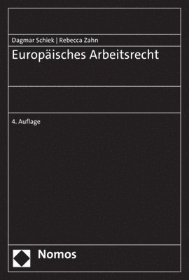 Dagmar Schiek, Rebecca Zahn - Europaisches Arbeitsrecht, Häftad