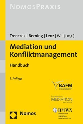 Thomas Trenczek, Detlev Berning, Cristina Lenz, Hans-Dieter Will - Mediation Und Konfliktmanagement: Handbuch, Inbunden